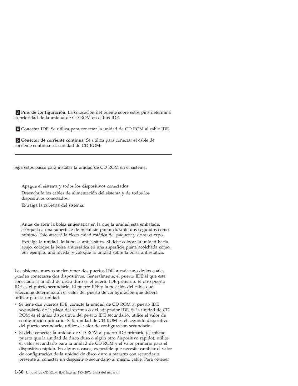 Instalación de la unidad, Paso 1. apertura del sistema, Paso 2. desembalaje de la unidad | Paso 3. selección del puerto ide | IBM 71P7279 User Manual | Page 38 / 128