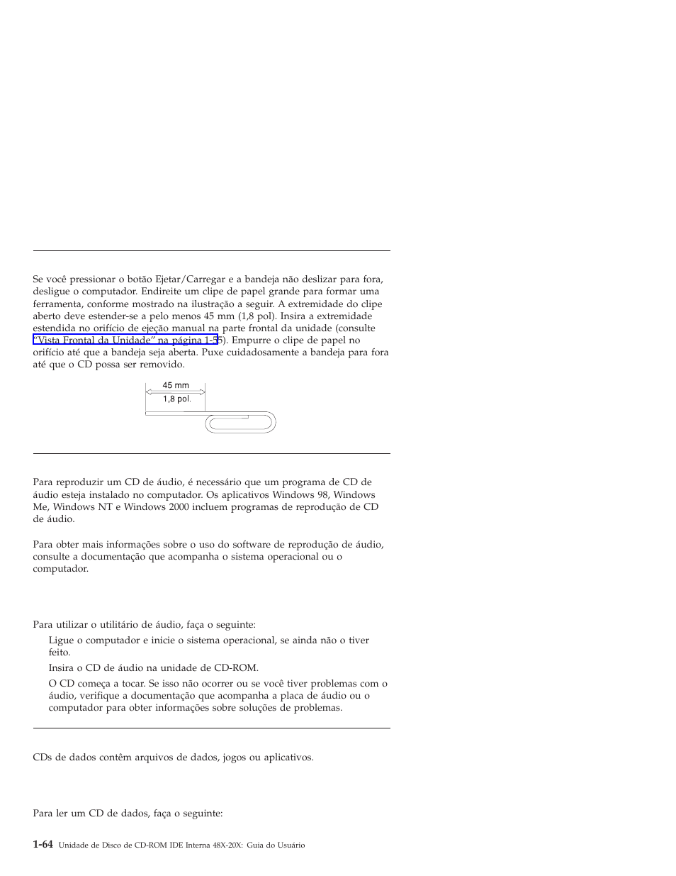 Ejetando manualmente um cd, Reproduzindo um cd de áudio, Utilizando um cd de dados | IBM 71P7279 User Manual | Page 72 / 128
