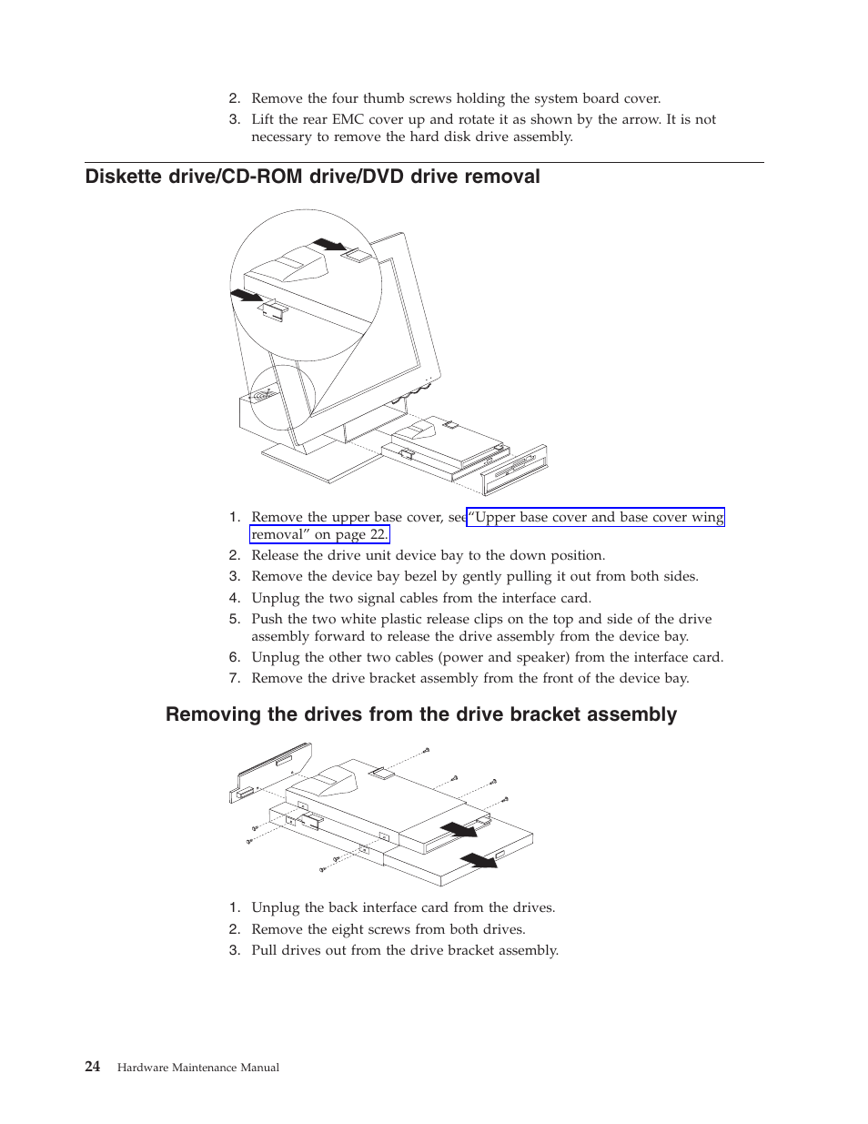 Diskette drive/cd-rom drive/dvd drive removal, Diskette, Drive/cd-rom | Drive/dvd, Drive, Removal, Removing, Drives, From, Bracket | IBM 6643 User Manual | Page 32 / 128