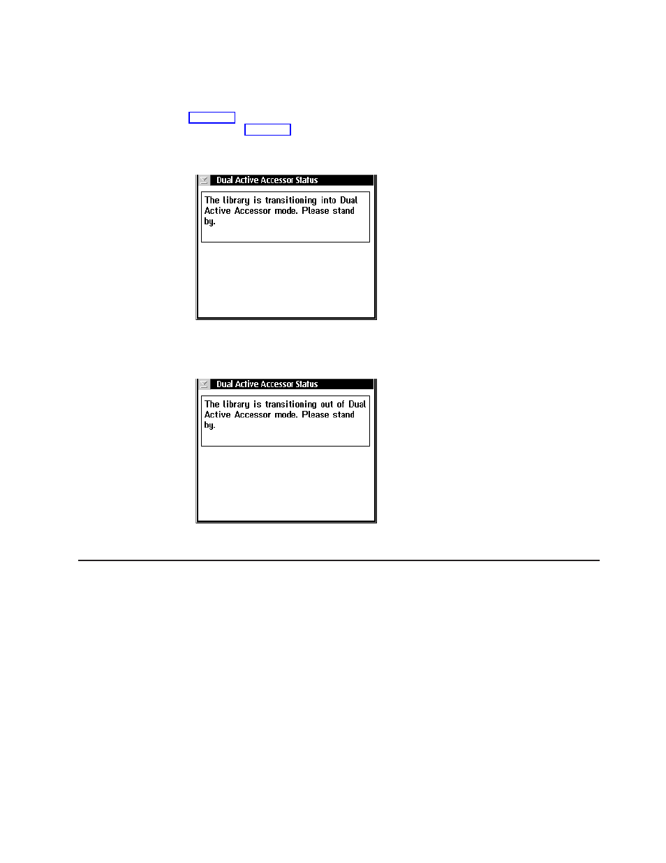 Informational states, Dual active accessor status, Dual active accessor status — enabling | Dual active accessor status — disabling | IBM Tape Library Magstar 3494 User Manual | Page 89 / 378