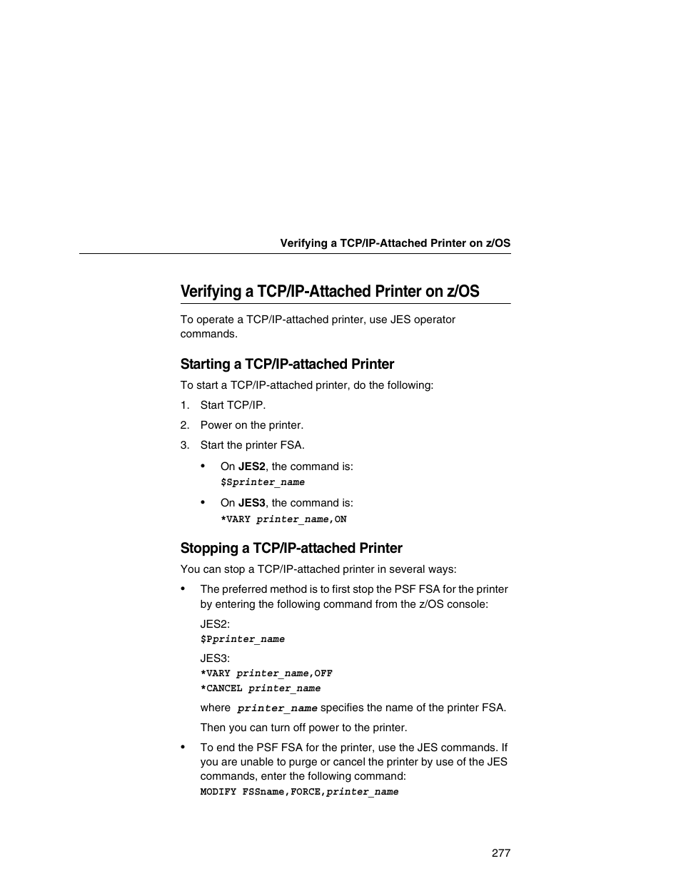 Verifying a tcp/ip-attached printer on z/os, Starting a tcp/ip-attached printer, Stopping a tcp/ip-attached printer | IBM INFOPRINT 6500 User Manual | Page 277 / 398