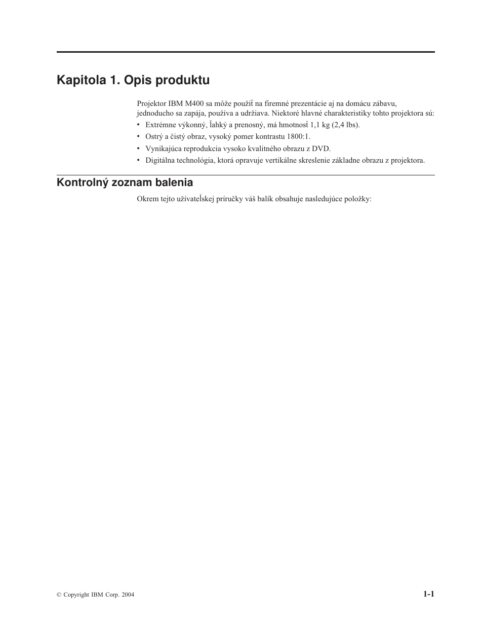 Kapitola 1. opis produktu, Kontrolný zoznam balenia, Kapitola | Opis, Produktu, Kontrolný, Zoznam, Balenia | IBM M400 User Manual | Page 15 / 82