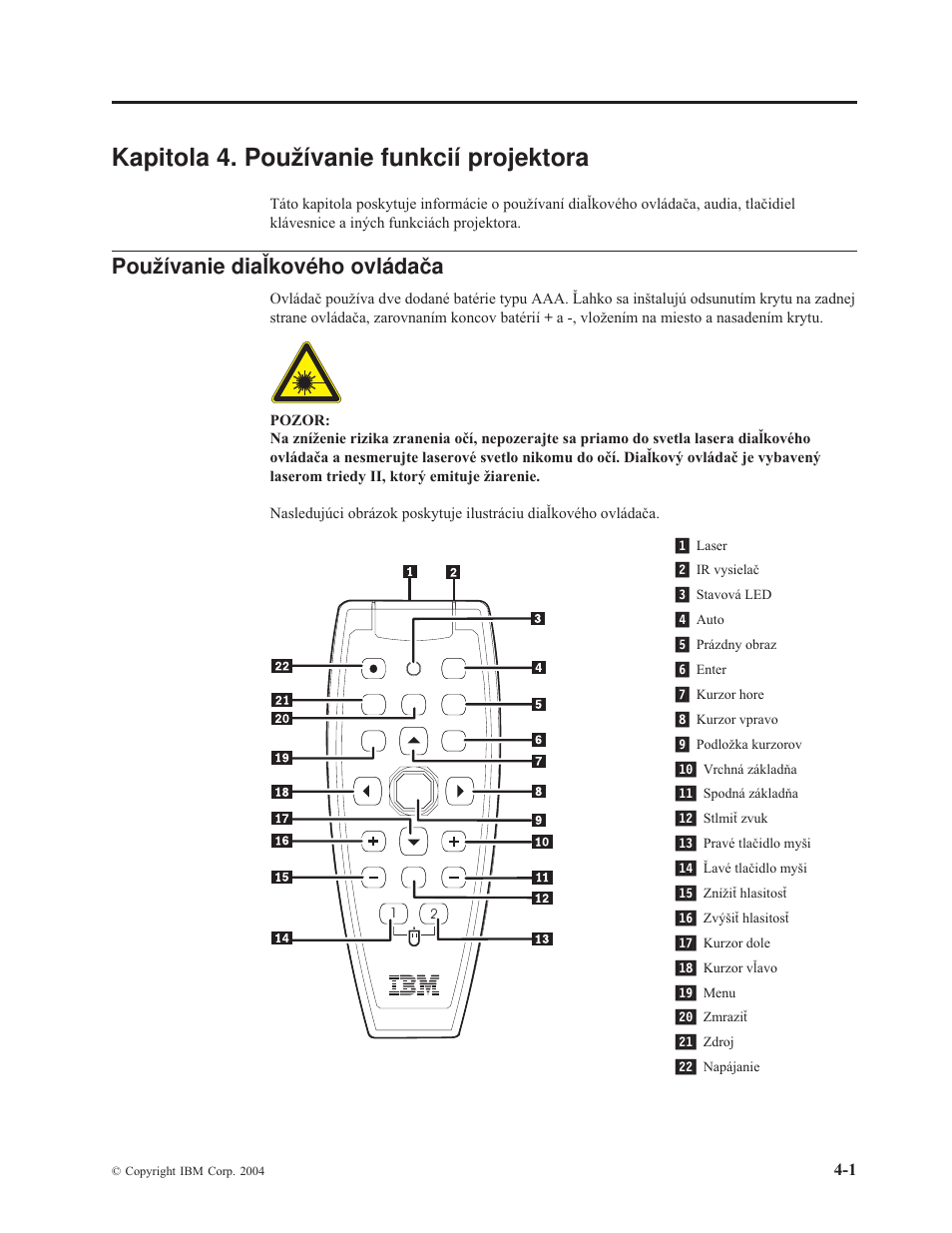 Kapitola 4. používanie funkcií projektora, Používanie diaľkového ovládača, Kapitola | Používanie, Funkcií, Projektora, Diaľkového, Ovládača | IBM M400 User Manual | Page 29 / 82