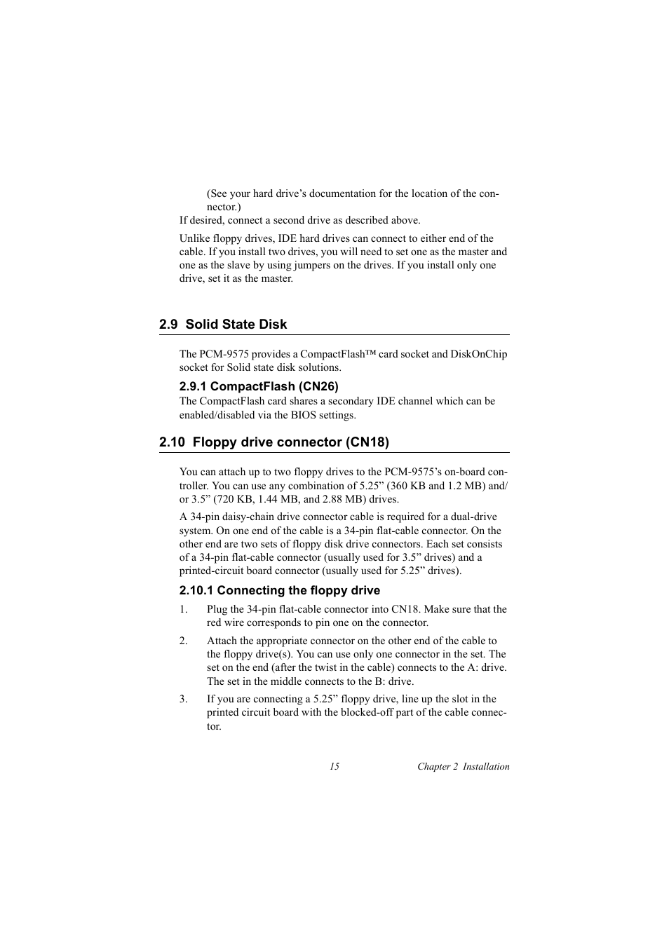 9 solid state disk, 1 compactflash (cn26), 10 floppy drive connector (cn18) | 1 connecting the floppy drive, Ide, cdrom hard drive connector (cn14, cn16), 1 connecting the hard drive, Solid state disk | IBM 100/10 User Manual | Page 25 / 162