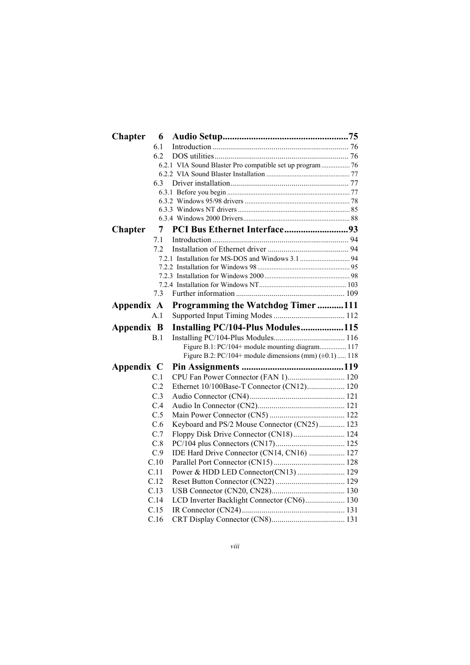 Chapter 6 audio setup, Chapter 7 pci bus ethernet interface, Appendix a programming the watchdog timer | Appendix b installing pc/104-plus modules, Appendix c pin assignments | IBM 100/10 User Manual | Page 8 / 162
