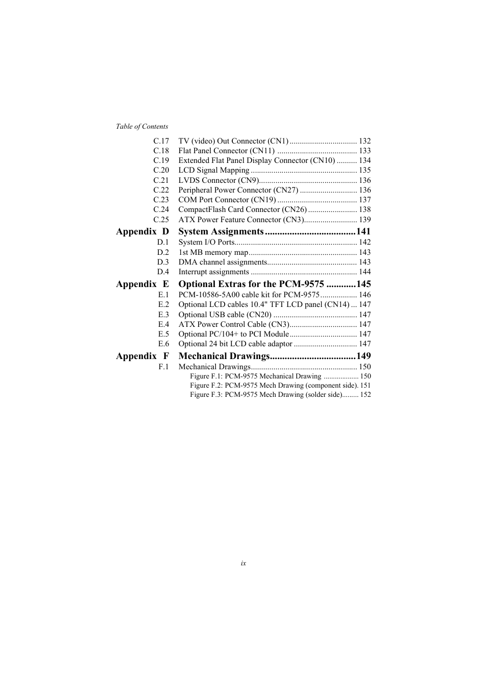 Appendix d system assignments, Appendix e optional extras for the pcm-9575, Appendix f mechanical drawings | IBM 100/10 User Manual | Page 9 / 162