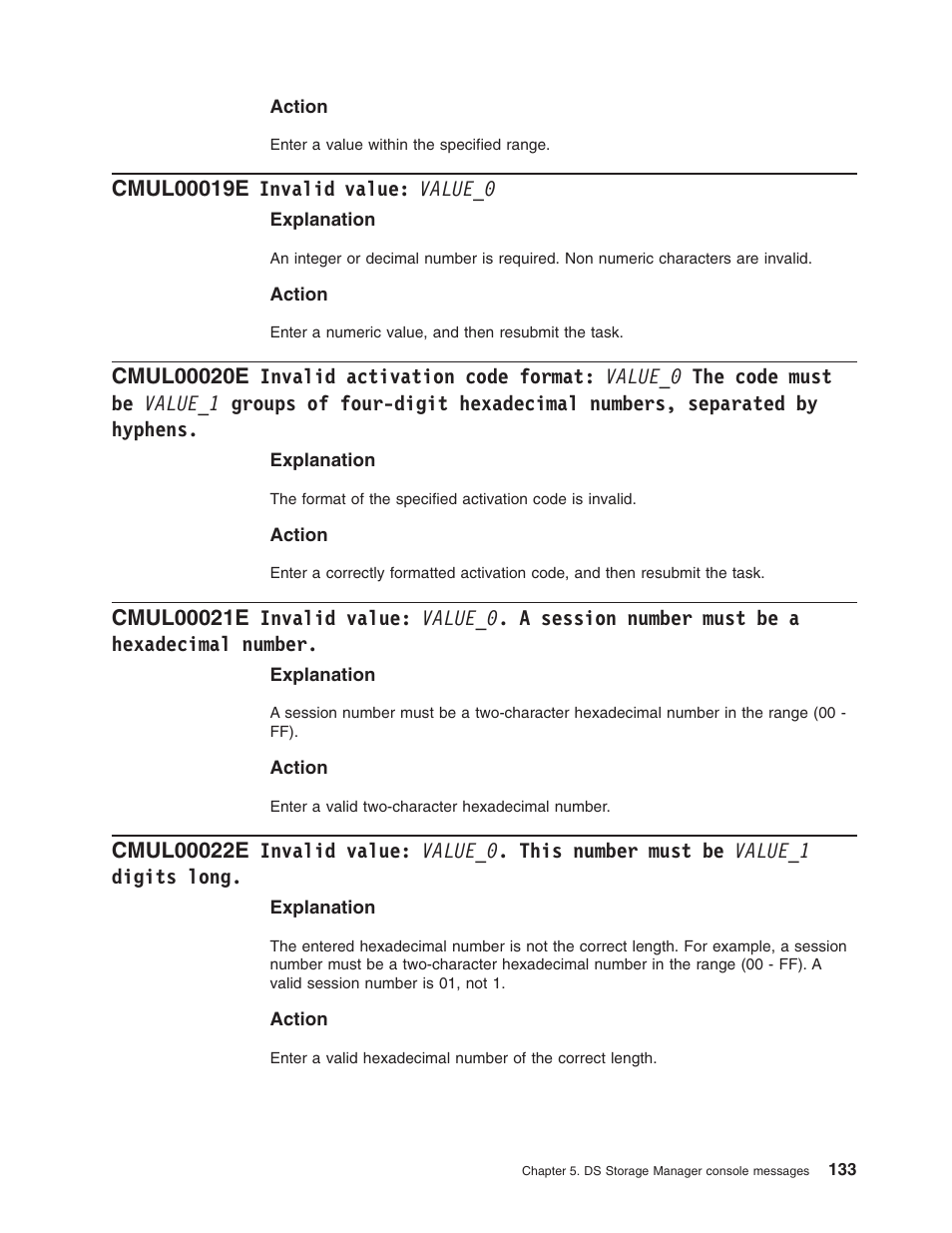 Cmul00019e invalid value: value_0, Invalid, Value | Value_0, Activation, Code, Format, Must, Value_1, Groups | IBM TOTAL STORAGE DS8000 User Manual | Page 153 / 374