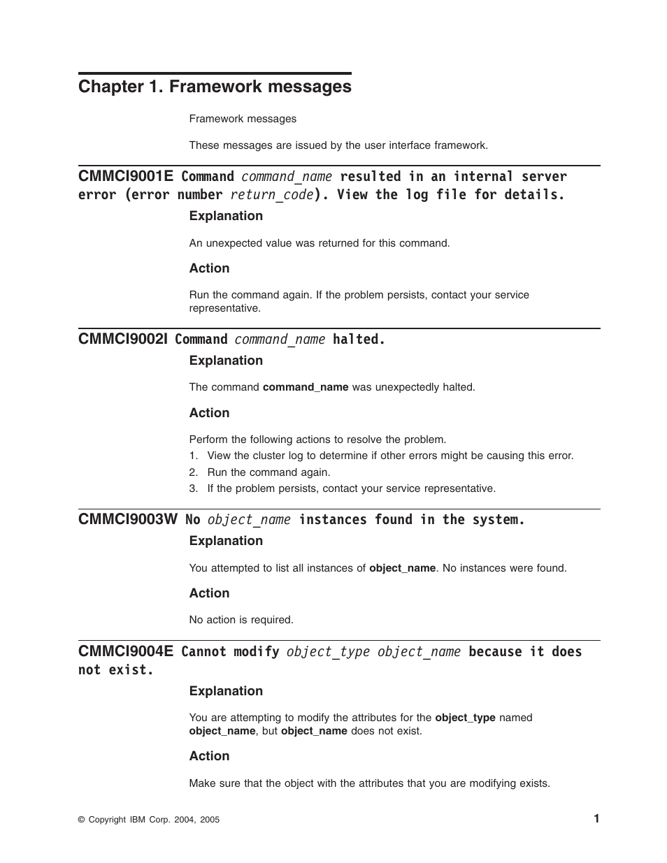 Chapter 1. framework messages, Cmmci9002i command command_name halted, Chapter | Framework, Messages, Cmmci9001e, Command, Command_name, Resulted, Internal | IBM TOTAL STORAGE DS8000 User Manual | Page 21 / 374