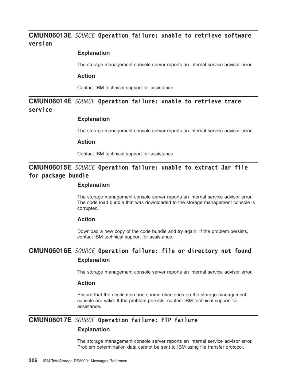 Cmun06017e source operation failure: ftp failure, Source, Operation | Failure, Unable, Retrieve, Software, Version, Trace, Service | IBM TOTAL STORAGE DS8000 User Manual | Page 326 / 374