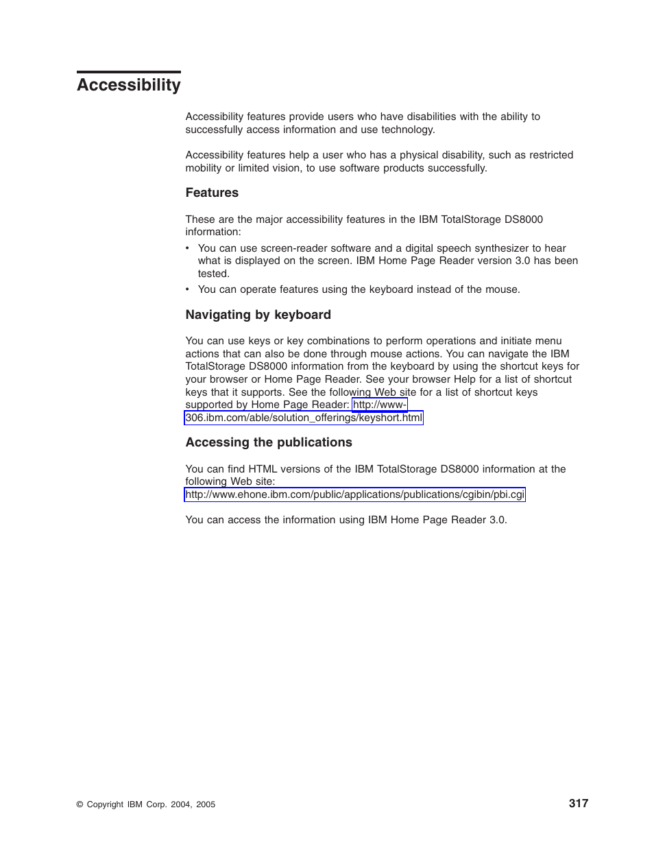 Accessibility, Features, Navigating | Keyboard, Accessing, Publications | IBM TOTAL STORAGE DS8000 User Manual | Page 337 / 374