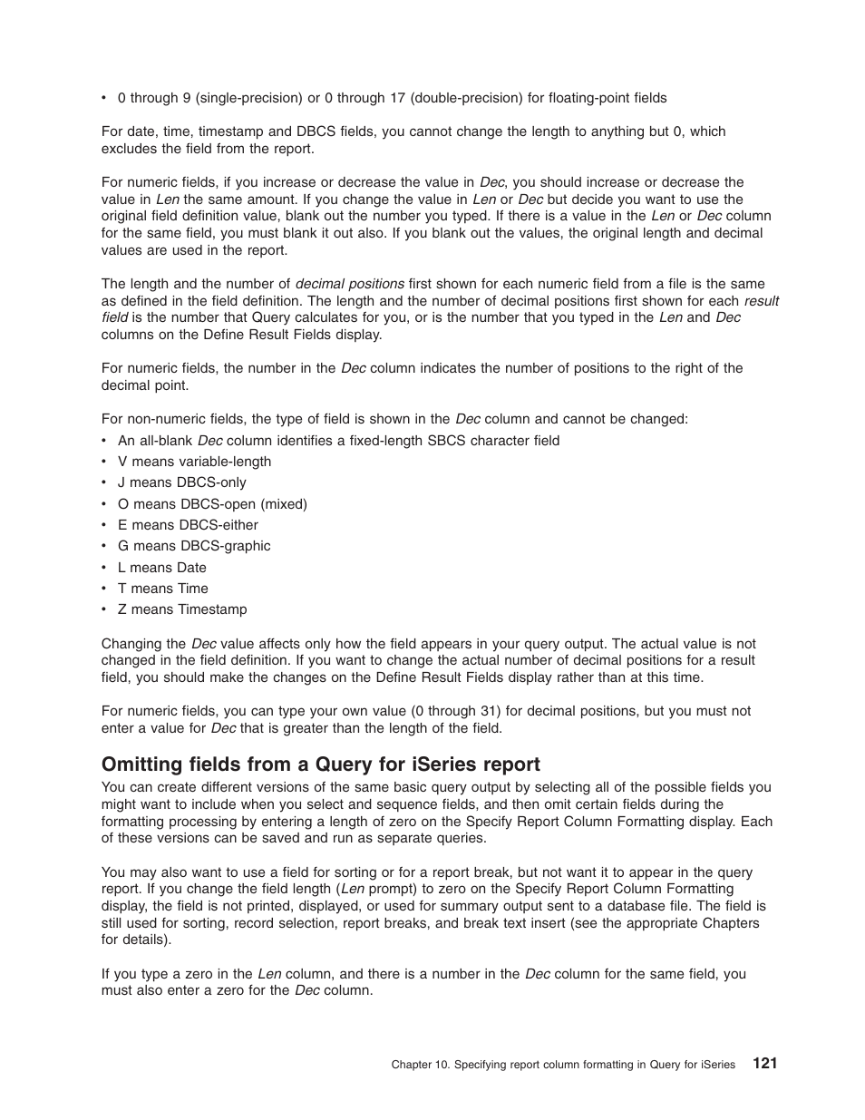 Omitting fields from a query for iseries report | IBM ISERIES SC41-5210-04 User Manual | Page 133 / 294