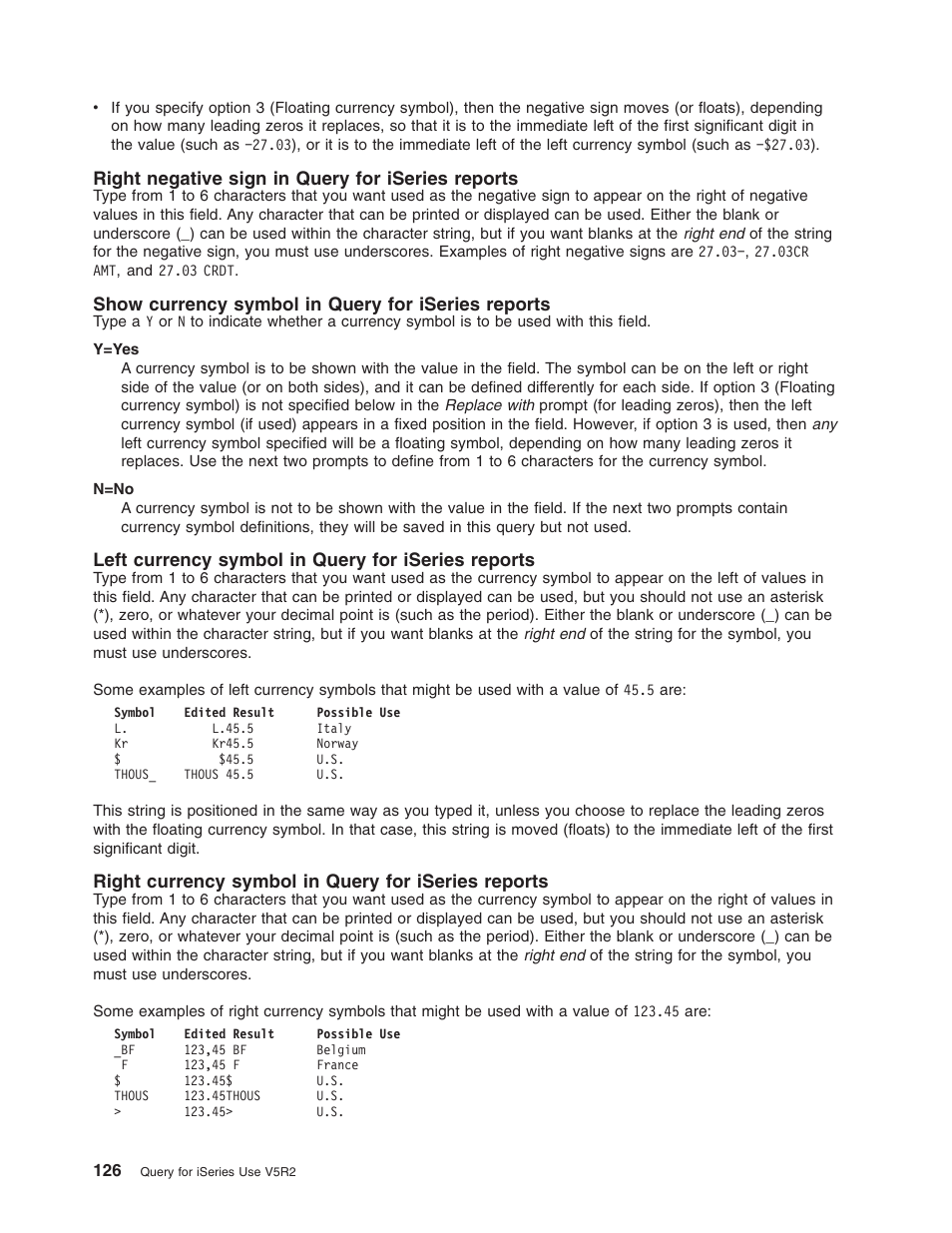 Right negative sign in query for iseries reports, Show currency symbol in query for iseries reports, Left currency symbol in query for iseries reports | Right currency symbol in query for iseries reports | IBM ISERIES SC41-5210-04 User Manual | Page 138 / 294