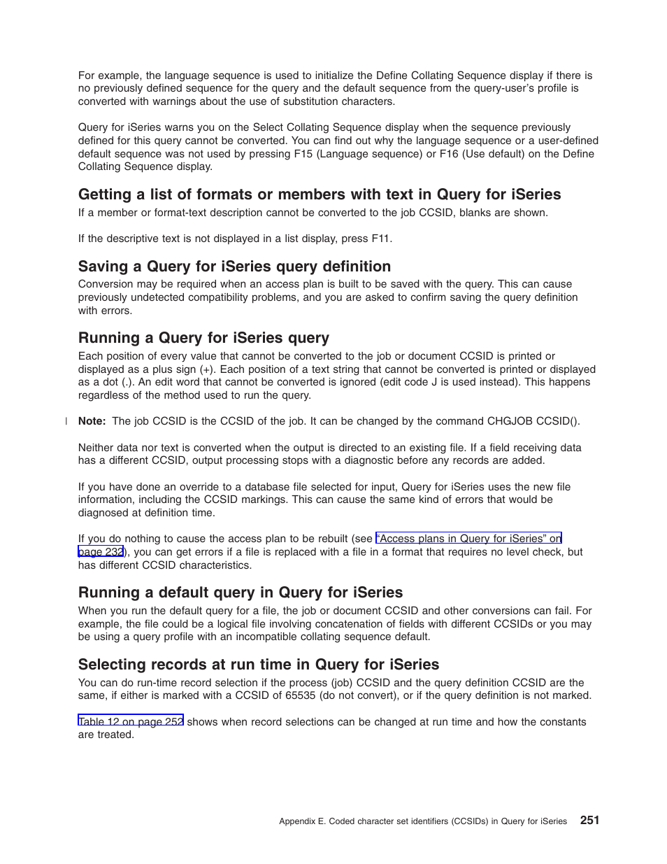 Saving a query for iseries query definition, Running a query for iseries query, Running a default query in query for iseries | Selecting records at run time in query for iseries | IBM ISERIES SC41-5210-04 User Manual | Page 263 / 294