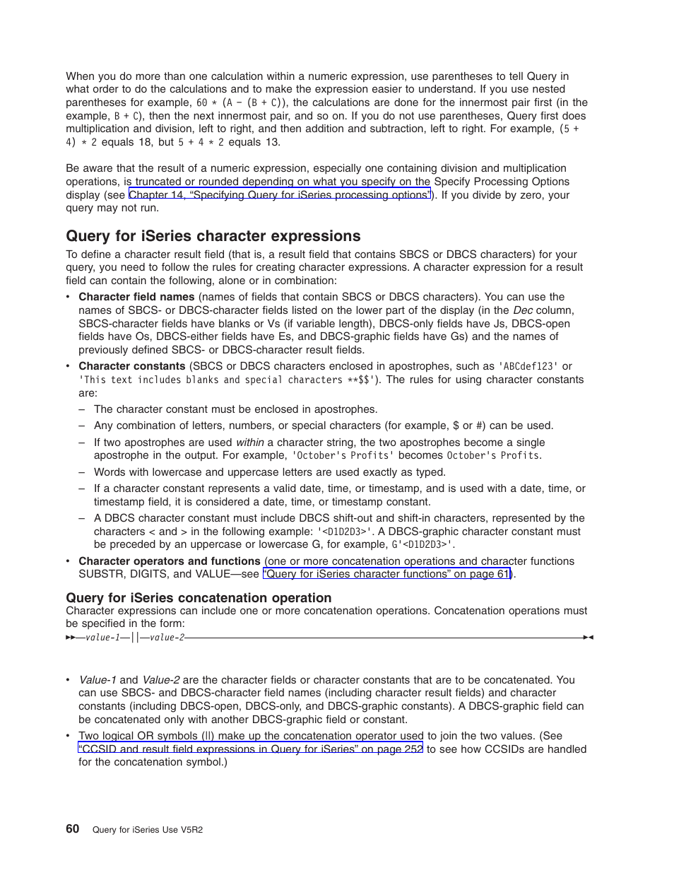 Query for iseries character expressions, Query for iseries concatenation operation | IBM ISERIES SC41-5210-04 User Manual | Page 72 / 294