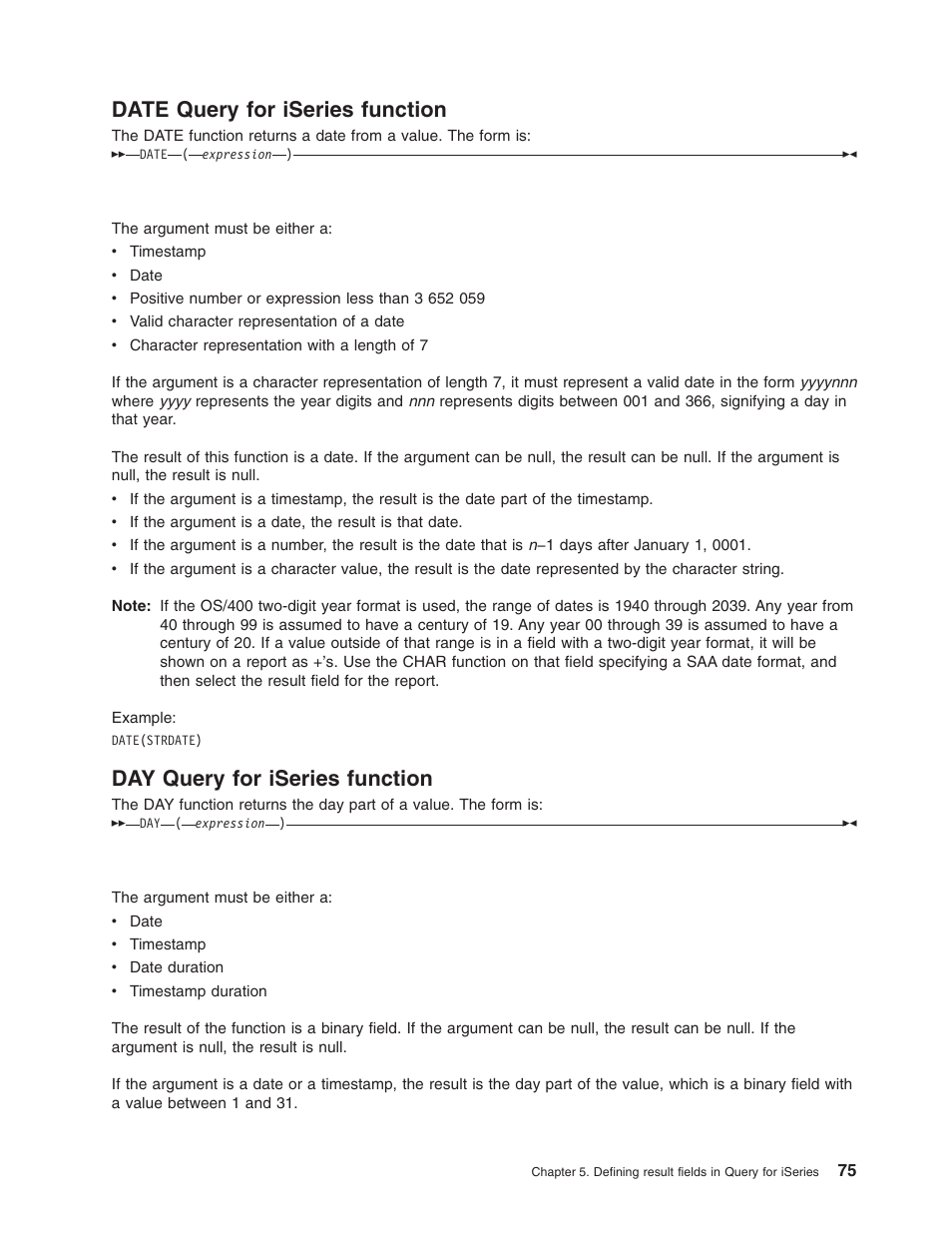 Date query for iseries function, Day query for iseries function | IBM ISERIES SC41-5210-04 User Manual | Page 87 / 294