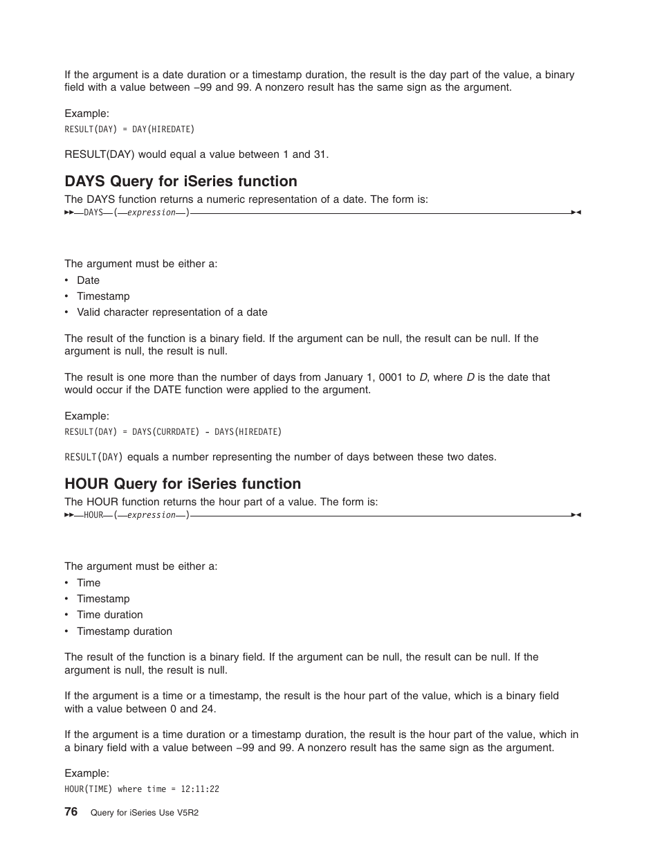 Days query for iseries function, Hour query for iseries function | IBM ISERIES SC41-5210-04 User Manual | Page 88 / 294