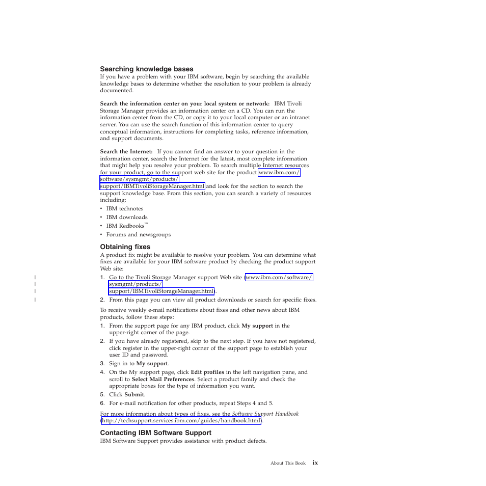 Searching knowledge bases, Obtaining fixes, Contacting ibm software support | IBM TIVOLI SC32-0129-00 User Manual | Page 11 / 82