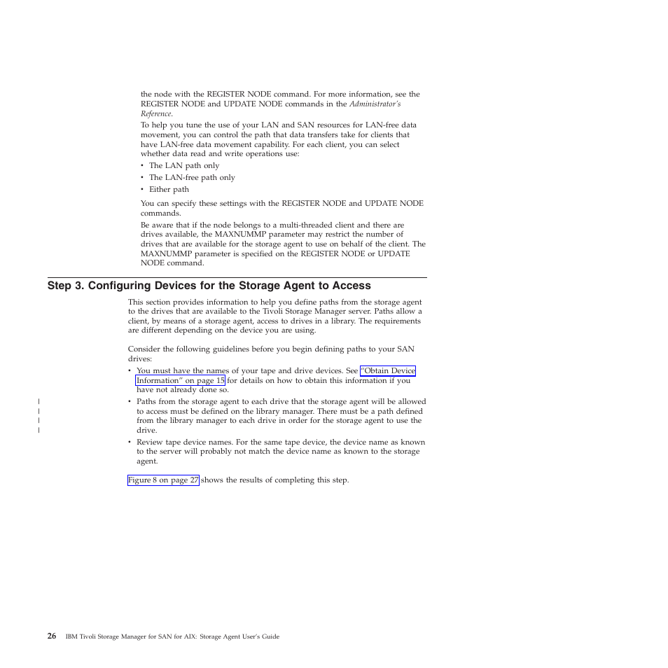 Step, Configuring, Devices | Storage, Agent, Access | IBM TIVOLI SC32-0129-00 User Manual | Page 44 / 82