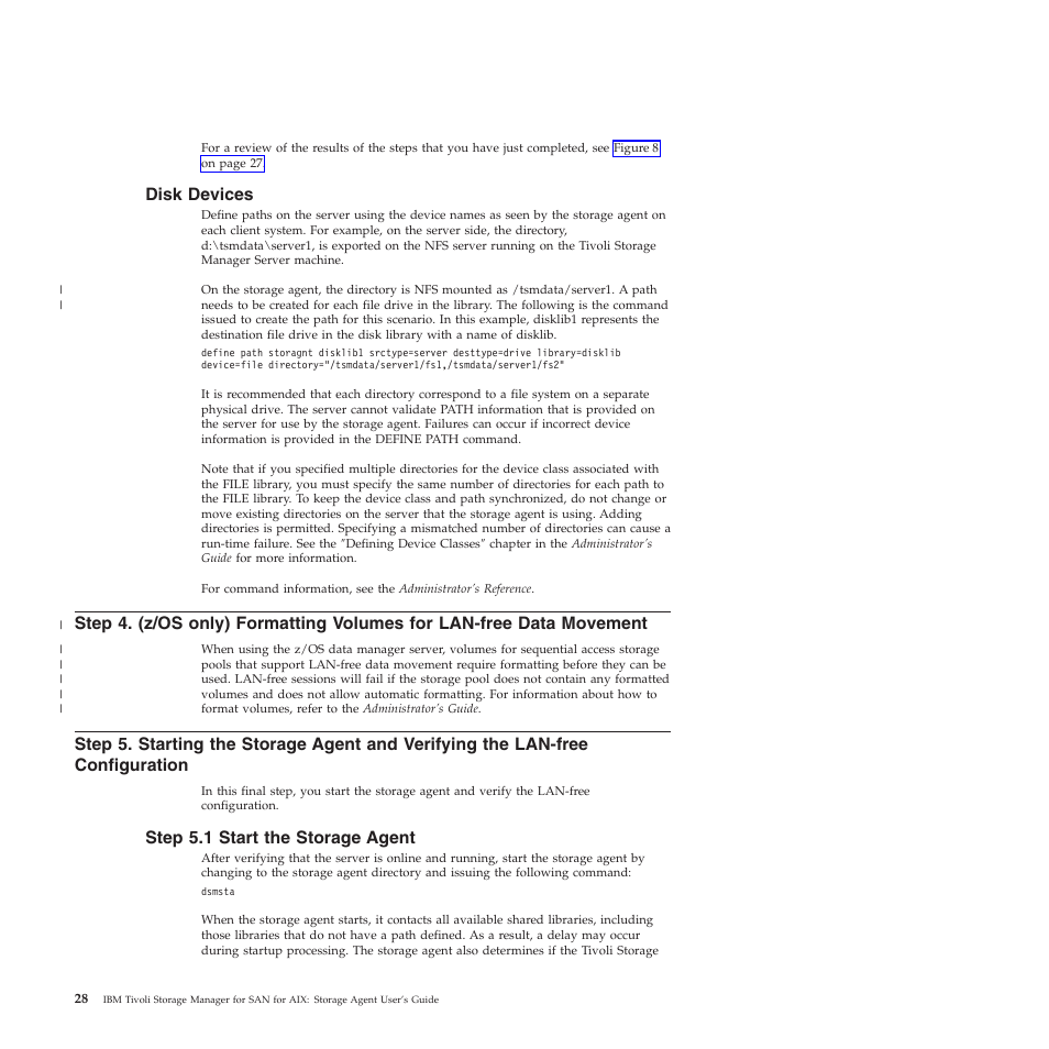 Disk devices, Step 5.1 start the storage agent, Disk | Devices, Step, Z/os, Only), Formatting, Volumes, Lan-free | IBM TIVOLI SC32-0129-00 User Manual | Page 46 / 82