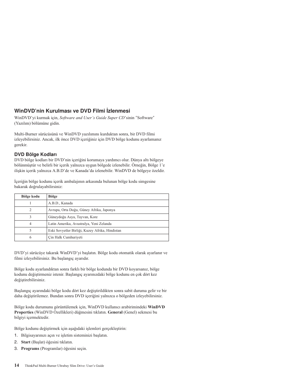Windvd'nin kurulması ve dvd filmi izlenmesi, Dvd bölge kodları, Windvd’nin | Kurulması, Filmi, Izlenmesi | IBM ThinkPad 73P3297 User Manual | Page 28 / 66