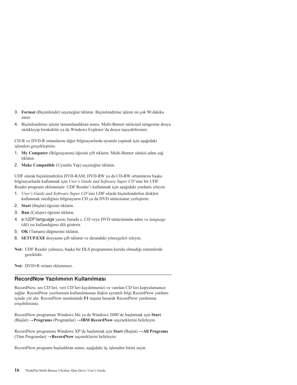 Recordnow yazılımının kullanılması, Recordnow, Yazılımının | Kullanılması | IBM ThinkPad 73P3297 User Manual | Page 30 / 66