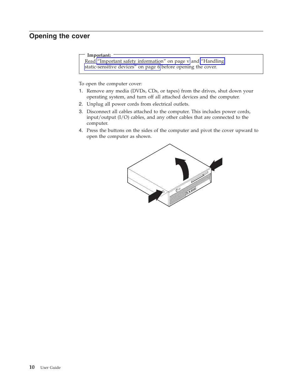 Opening the cover, Opening, Cover | IBM THINKCENTRE 8086 User Manual | Page 24 / 64