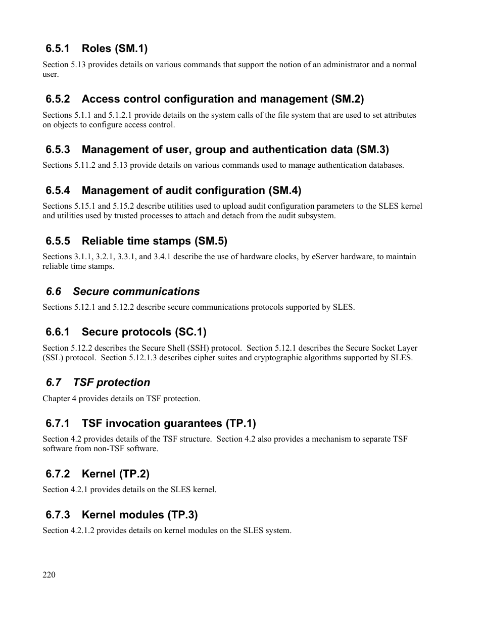 1 roles (sm.1), 4 management of audit configuration (sm.4), 5 reliable time stamps (sm.5) | 6 secure communications, 1 secure protocols (sc.1), 7 tsf protection, 1 tsf invocation guarantees (tp.1), 2 kernel (tp.2), 3 kernel modules (tp.3) | IBM Novell 10 SP1 EAL4 User Manual | Page 232 / 246