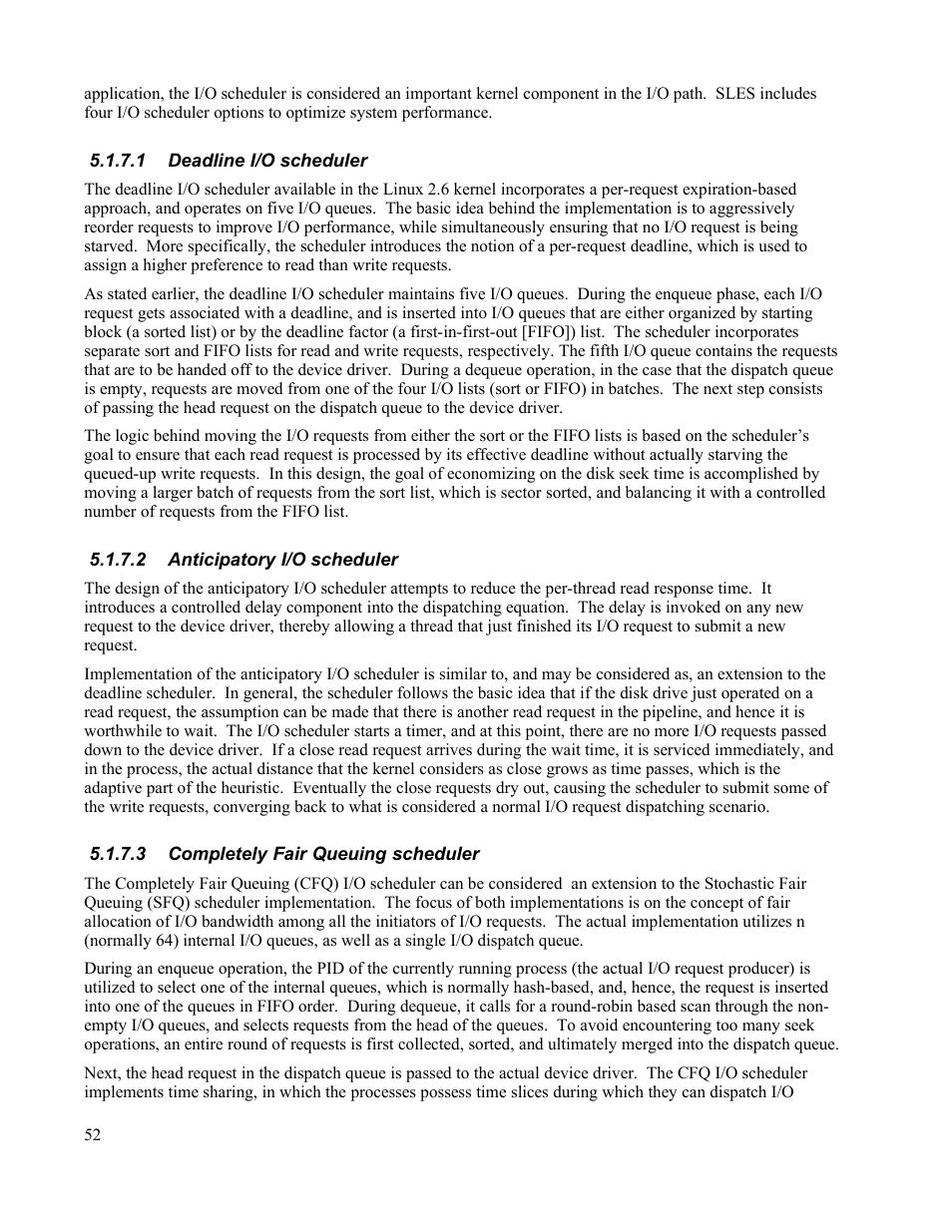 1 deadline i/o scheduler, 2 anticipatory i/o scheduler, 3 completely fair queuing scheduler | IBM Novell 10 SP1 EAL4 User Manual | Page 64 / 246