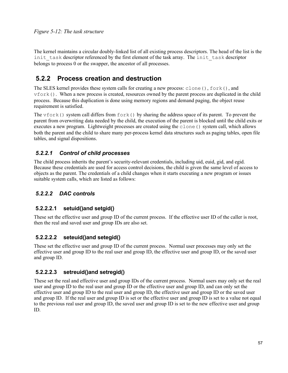 2 process creation and destruction, 1 control of child processes, 2 dac controls | 1 setuid()and setgid(), 2 seteuid()and setegid(), 3 setreuid()and setregid() | IBM Novell 10 SP1 EAL4 User Manual | Page 69 / 246