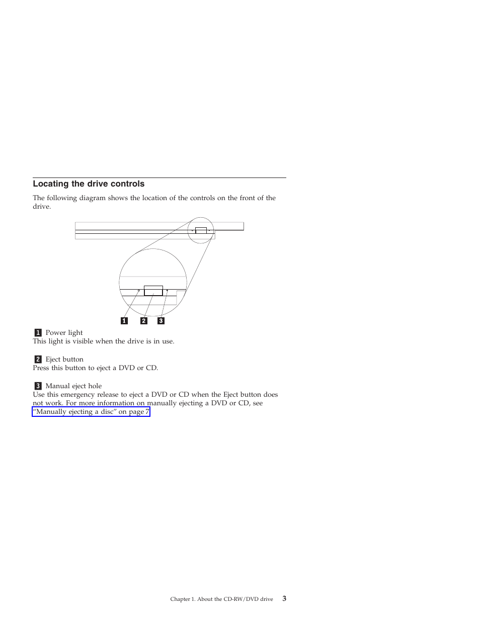 Locating the drive controls | IBM ThinkPad 22P7007 User Manual | Page 11 / 42