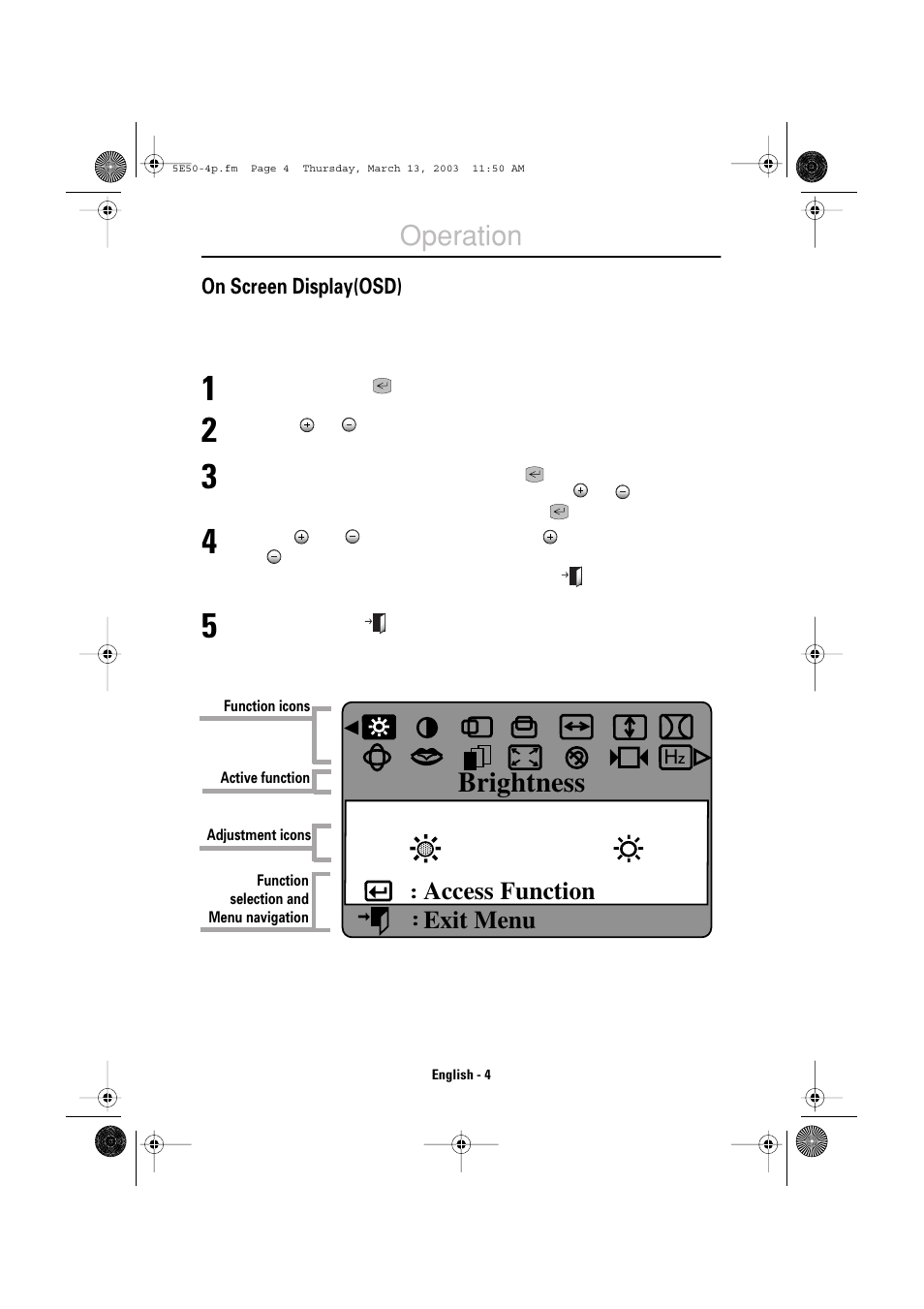 Operation, Brightness, Access function exit menu | IBM E50 User Manual | Page 6 / 17