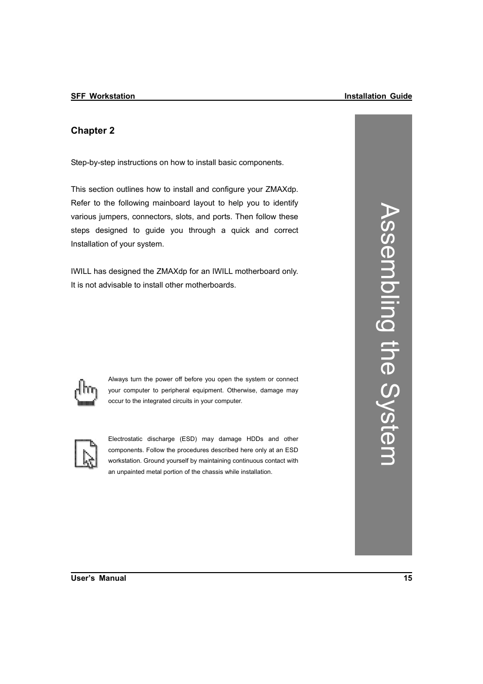 Assembling the system | IBM Dual AMD OpteronTM SFF Barebone ZMAXdp User Manual | Page 15 / 81