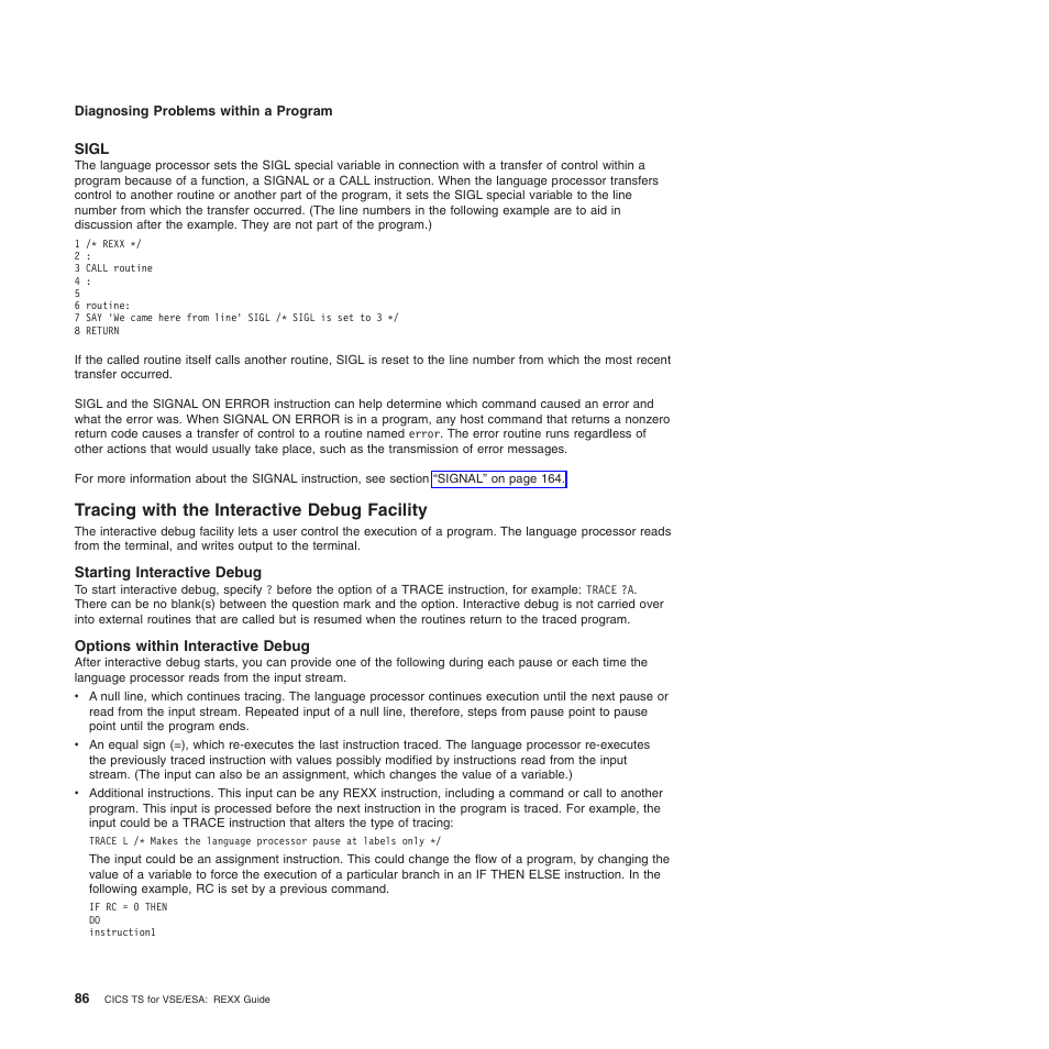 Sigl, Tracing with the interactive debug facility, Starting interactive debug | Options within interactive debug | IBM SC34-5764-01 User Manual | Page 108 / 481