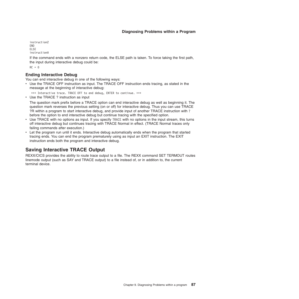 Ending interactive debug, Saving interactive trace output | IBM SC34-5764-01 User Manual | Page 109 / 481