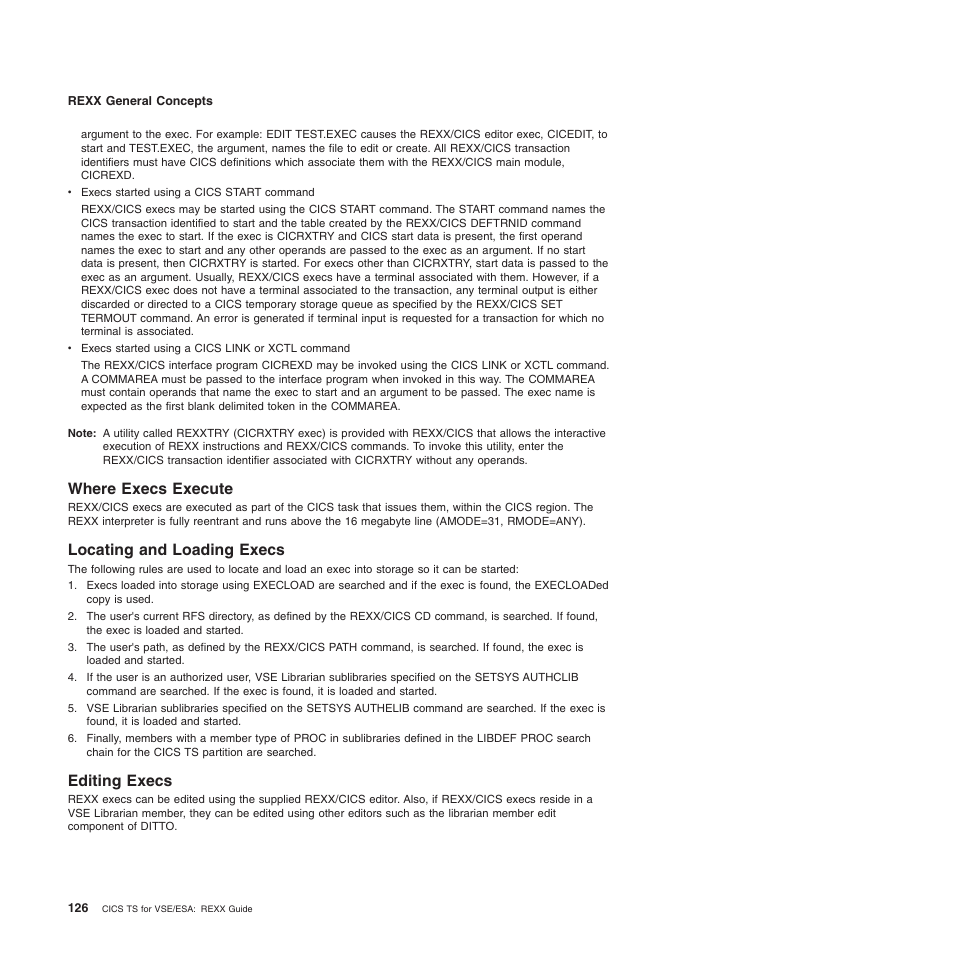 Where execs execute, Locating and loading execs, Editing execs | IBM SC34-5764-01 User Manual | Page 148 / 481