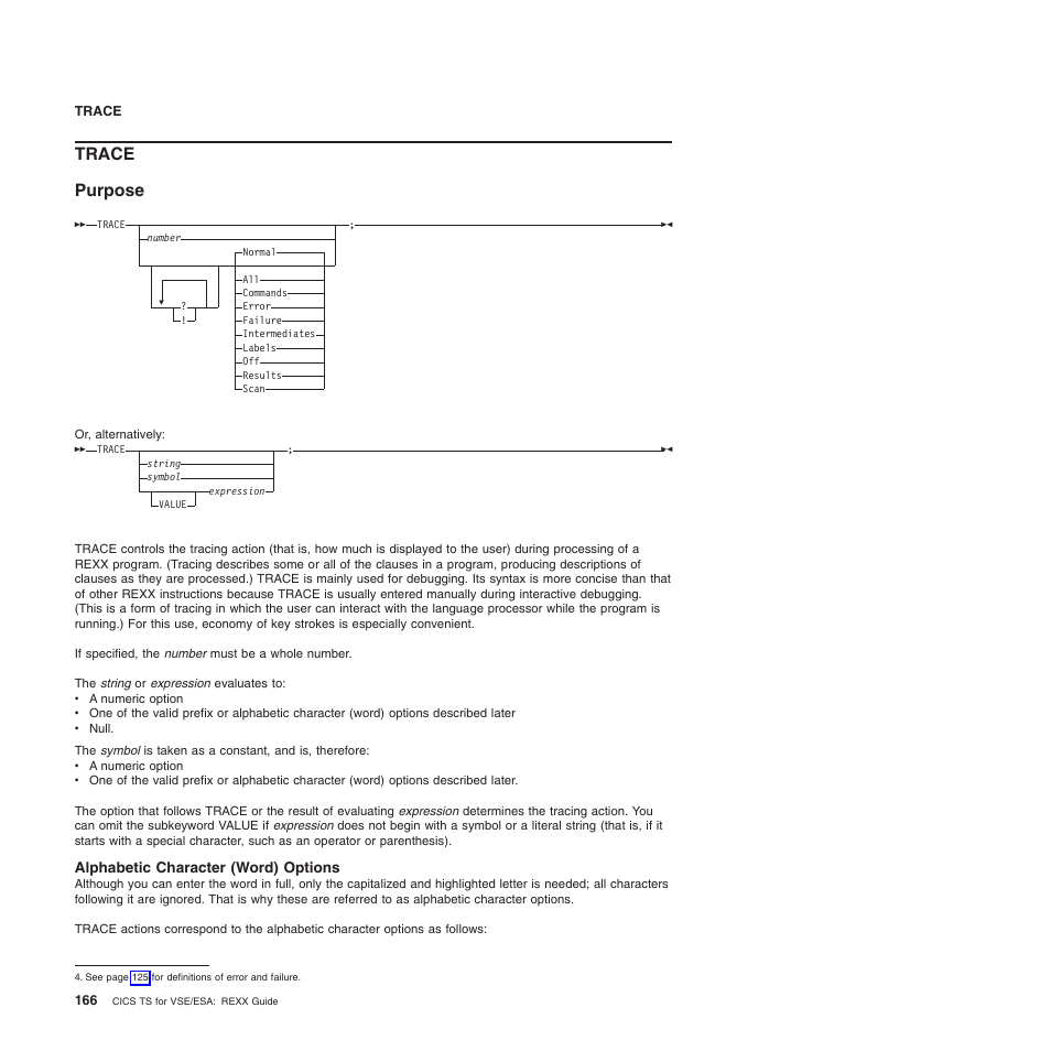 Trace, Trace purpose | IBM SC34-5764-01 User Manual | Page 188 / 481