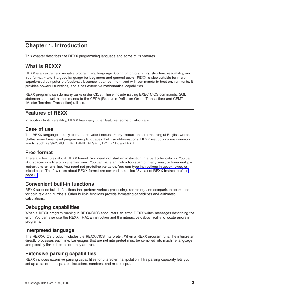 Chapter 1. introduction, What is rexx, Features of rexx | Ease of use, Free format, Convenient built-in functions, Debugging capabilities, Interpreted language, Extensive parsing capabilities | IBM SC34-5764-01 User Manual | Page 25 / 481