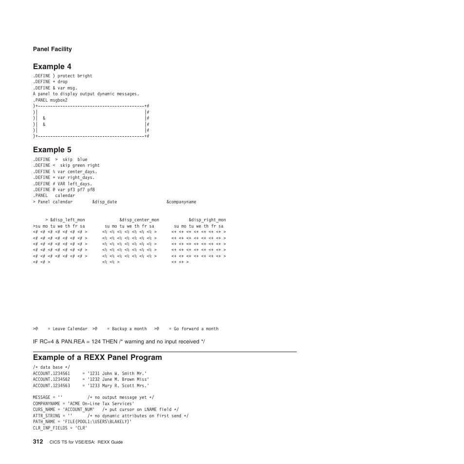 Example 4, Example 5, Example of a rexx panel program | IBM SC34-5764-01 User Manual | Page 334 / 481