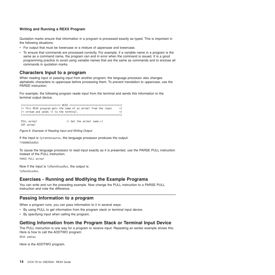 Characters input to a program, Passing information to a program | IBM SC34-5764-01 User Manual | Page 36 / 481