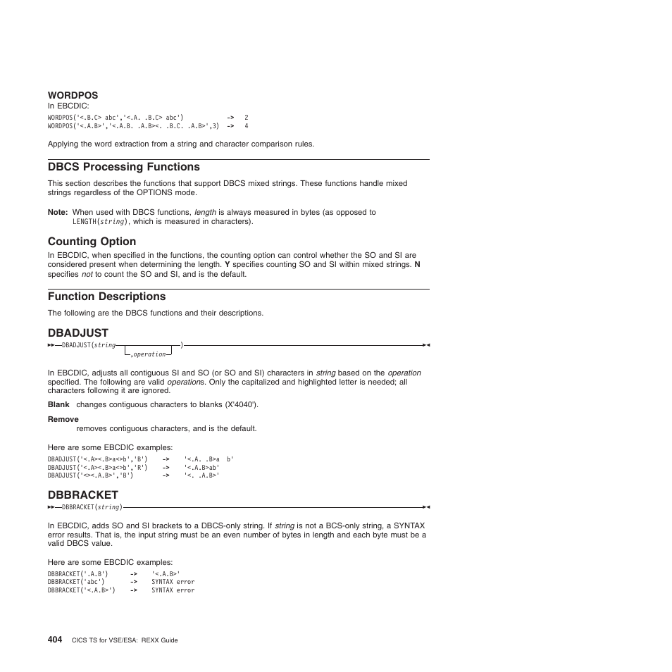 Wordpos, Dbcs processing functions, Counting option | Function descriptions, Dbadjust, Dbbracket, Dbadjust dbbracket | IBM SC34-5764-01 User Manual | Page 426 / 481