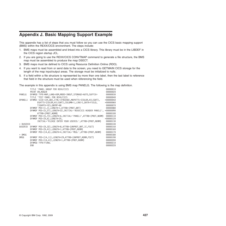 Appendix j. basic mapping support example, Appendix j, “basic mapping support example | IBM SC34-5764-01 User Manual | Page 449 / 481