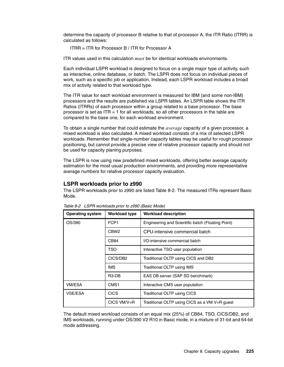 Lspr workloads prior to z990 | IBM 990 User Manual | Page 237 / 284