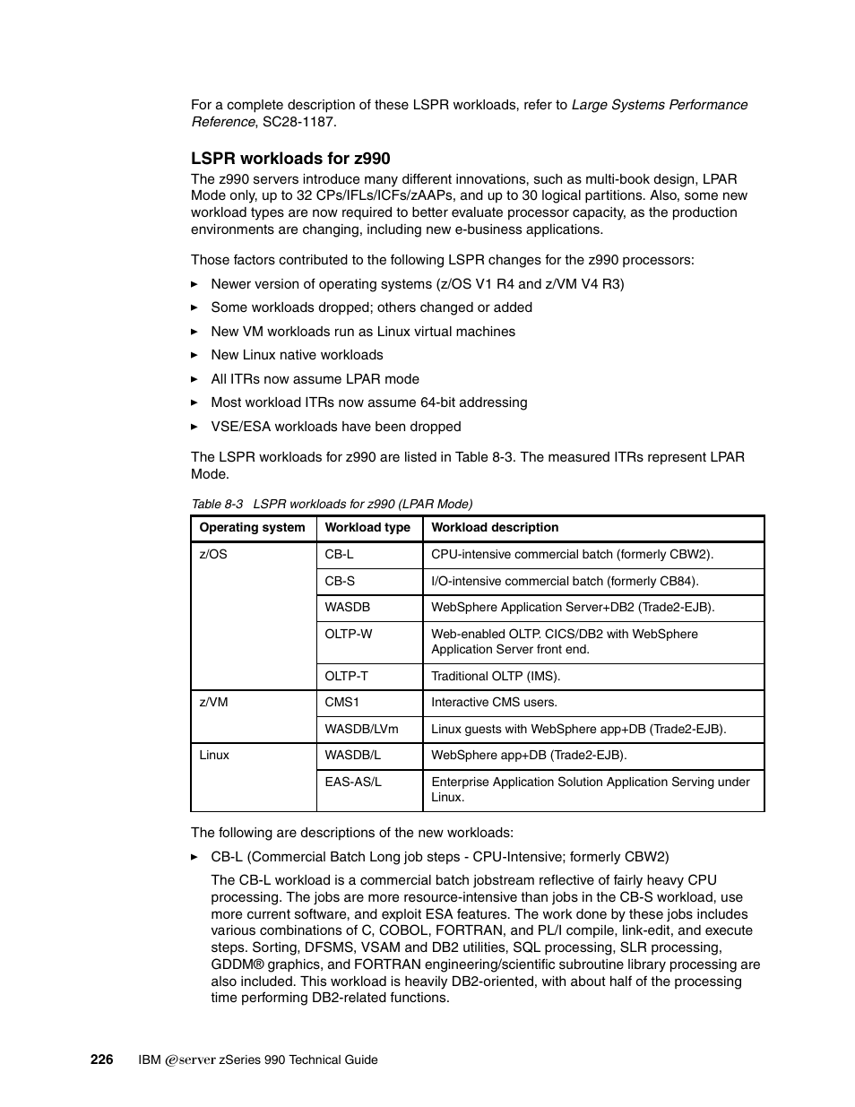 Lspr workloads for z990 | IBM 990 User Manual | Page 238 / 284