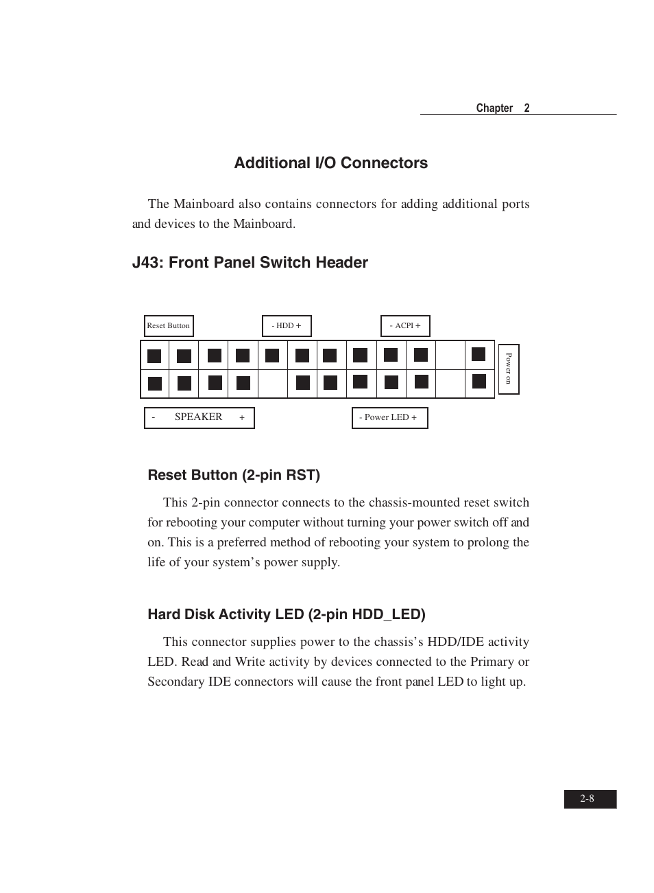 Additional i/o connectors, J43: front panel switch header, Reset button (2-pin rst) | Hard disk activity led (2-pin hdd_led) | IBM Motherboard DJ800 User Manual | Page 21 / 56