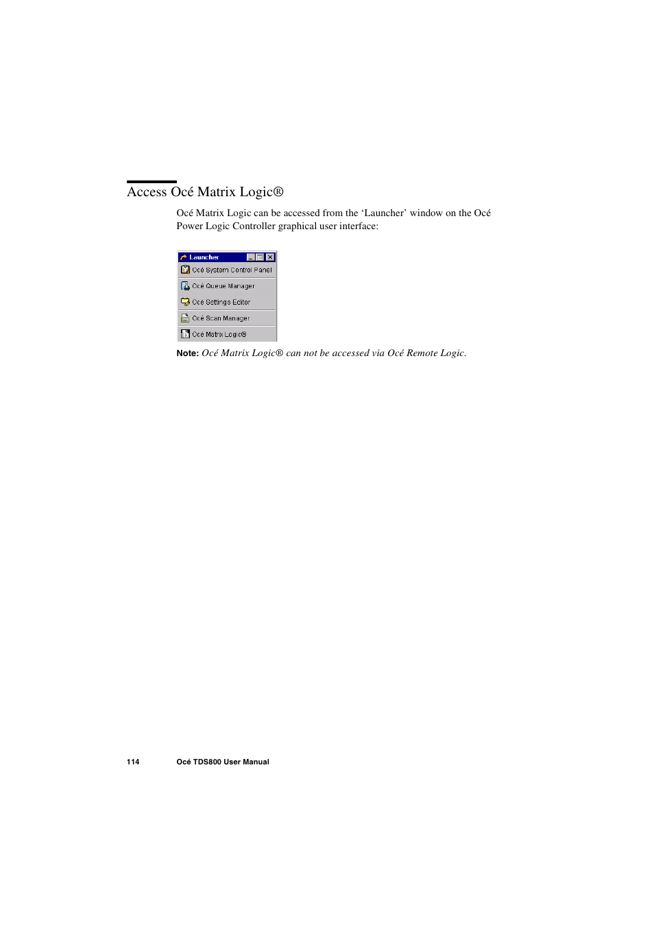 Access océ matrix logic, Access océ matrix logic® 114 | IBM Oce TDS800 User Manual | Page 114 / 281