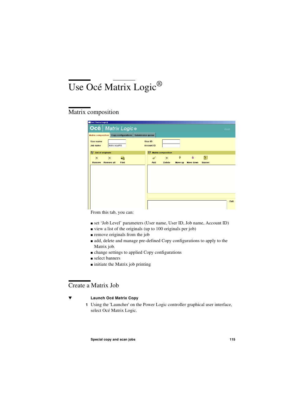 Use océ matrix logic, Matrix composition, Create a matrix job | Matrix composition 115 create a matrix job 115 | IBM Oce TDS800 User Manual | Page 115 / 281