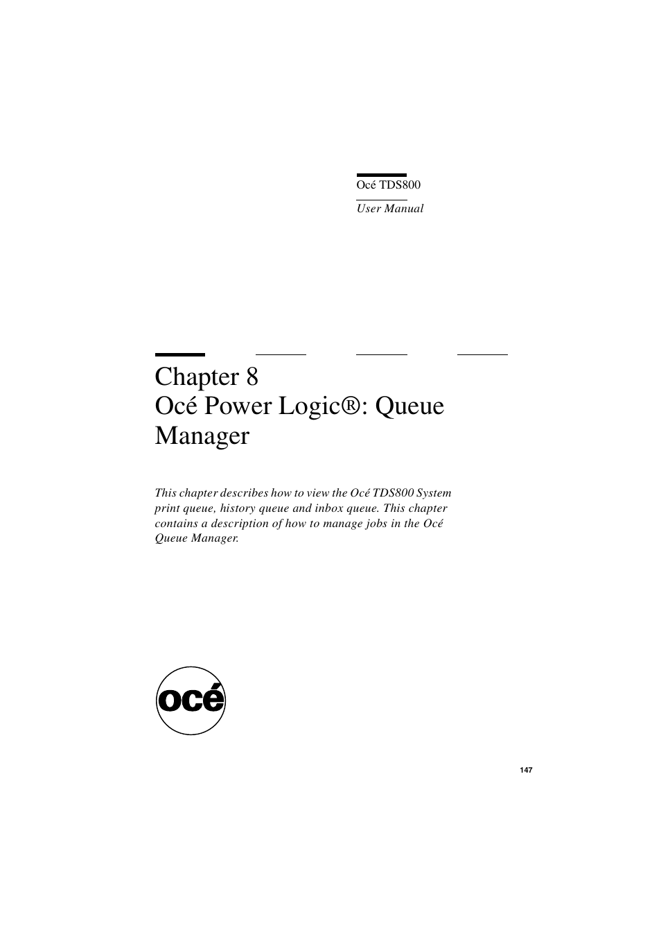 Chapter 8 océ power logic®: queue manager, Chapter 8, Océ power logic®: queue manager | IBM Oce TDS800 User Manual | Page 147 / 281