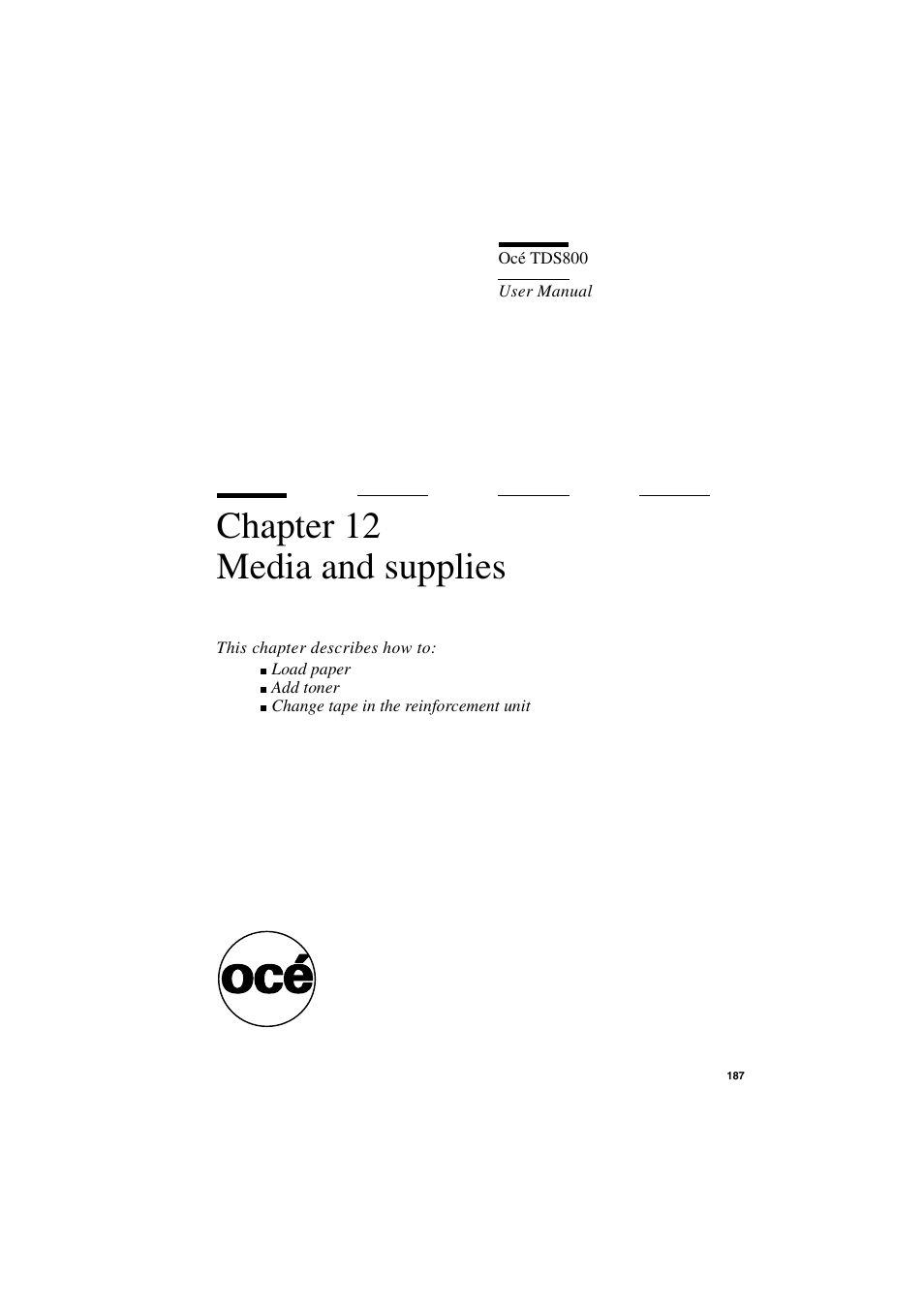 Chapter 12 media and supplies, Chapter 12, Media and supplies | IBM Oce TDS800 User Manual | Page 187 / 281