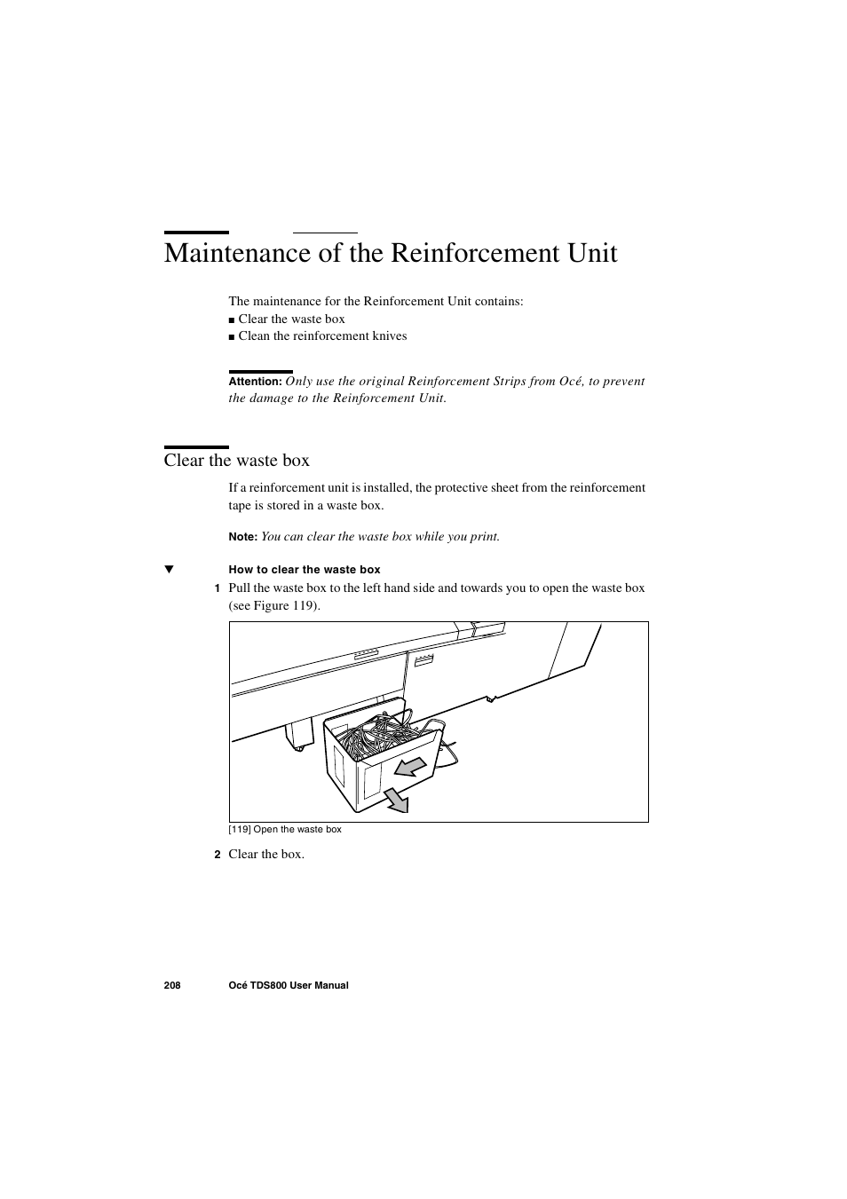 Maintenance of the reinforcement unit, Clear the waste box, Maintenance of the reinforcement unit 208 | Clear the waste box 208 | IBM Oce TDS800 User Manual | Page 208 / 281