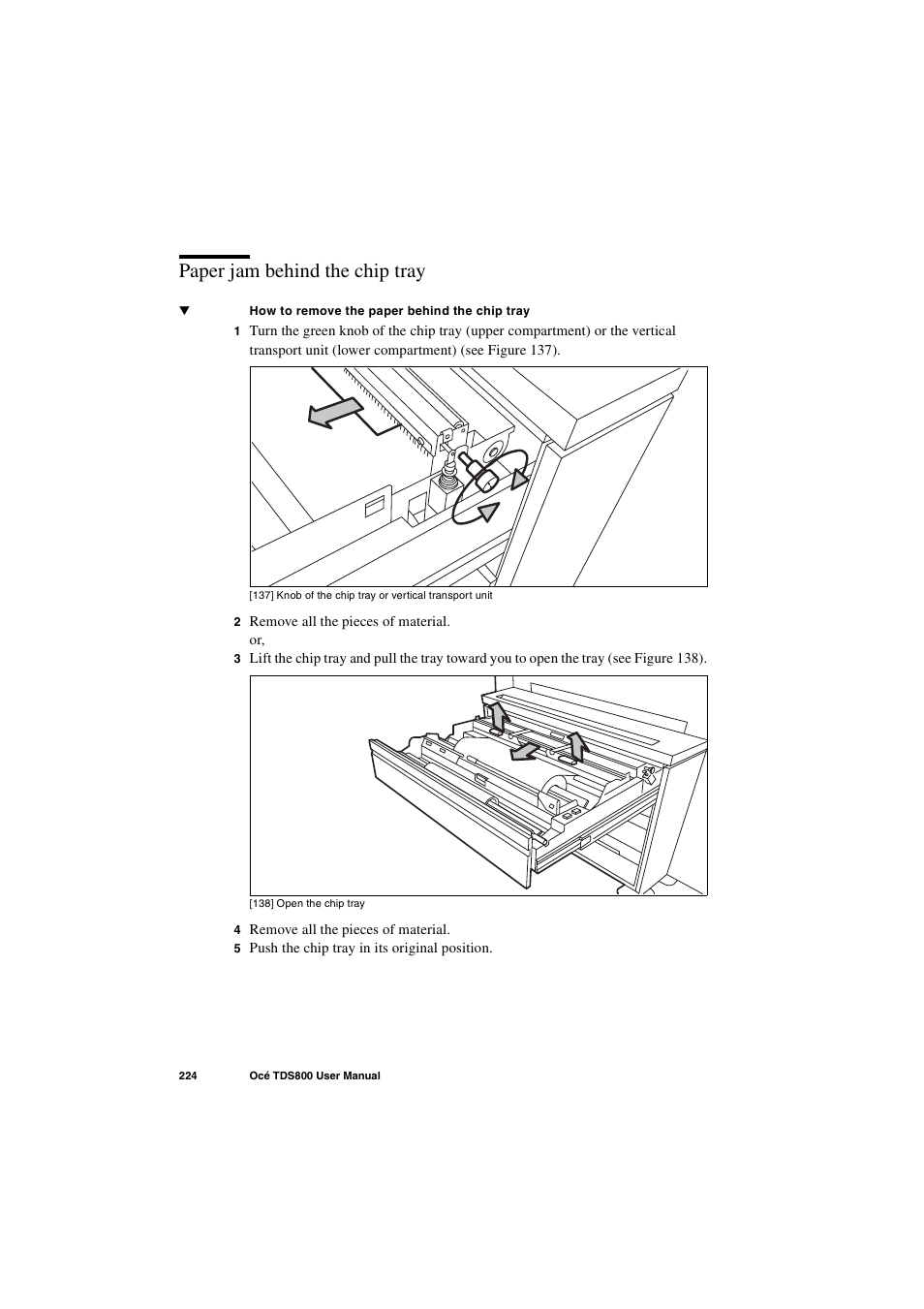 Paper jam behind the chip tray, Paper jam behind the chip tray 224 | IBM Oce TDS800 User Manual | Page 224 / 281